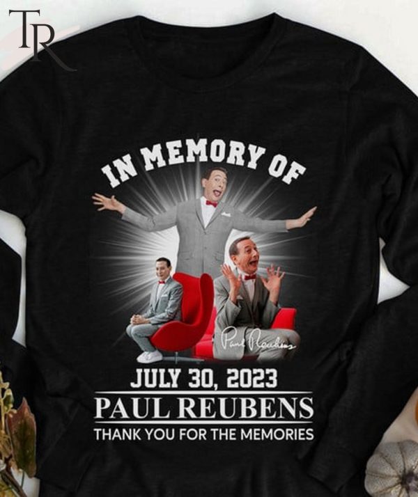 In Memory Of July 30, 2023 Paul Reubens Thank You For The Memories T-Shirt