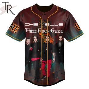 Personalized Chevelle and Three Days Grace With Special Guest Loathe Baseball Jersey