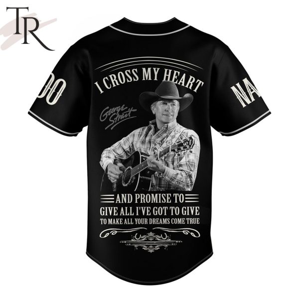 Personalized George Strait I Cross My Heart Baseball Jersey