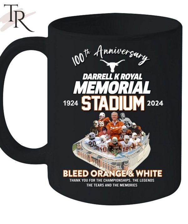 100th Anniversary 1924 – 2024 Darrell K Royal Memorial Stadium Bleed Orange & White Thank You For The Championships The Legends The Tears And The Memories T-Shirt