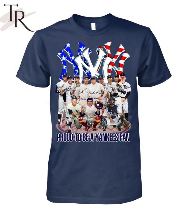 Proud To Be A Yankees Fan T-Shirt