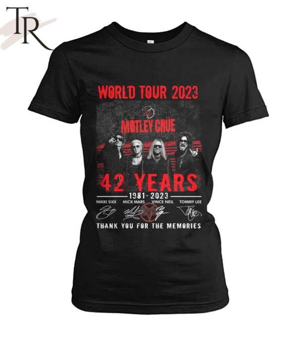 World Tour 2023 Motley Crue 42 Years 1981 – 2023 Thank You For The Memories T-Shirt