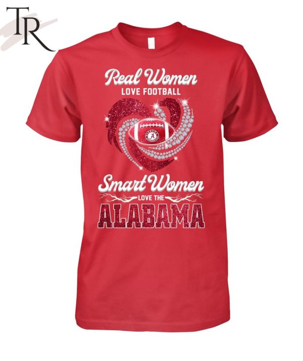 Real Women Love Football Smart Women Love The Alabama T-Shirt