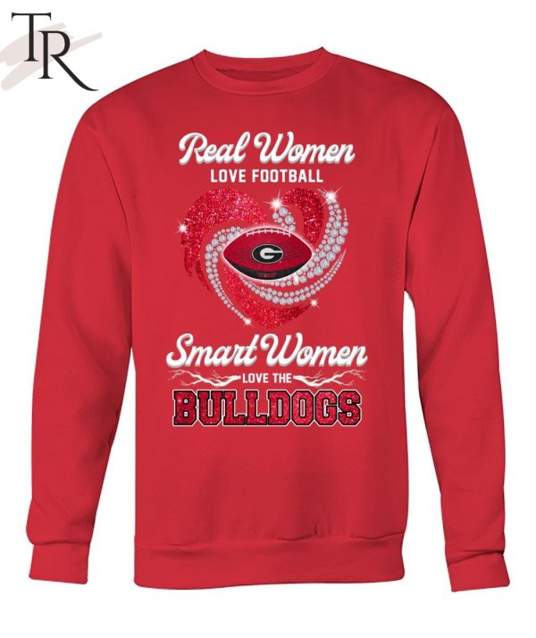 Real Women Love Football Smart Women Love The Bulldogs T-Shirt