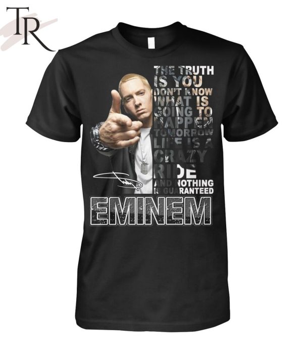 The Truth Quote by Eminem Limited Edition T-Shirt