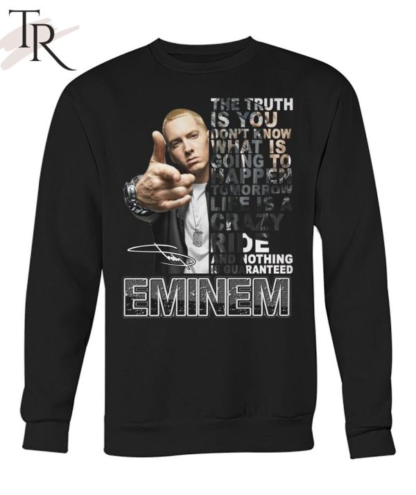 The Truth Quote by Eminem Limited Edition T-Shirt