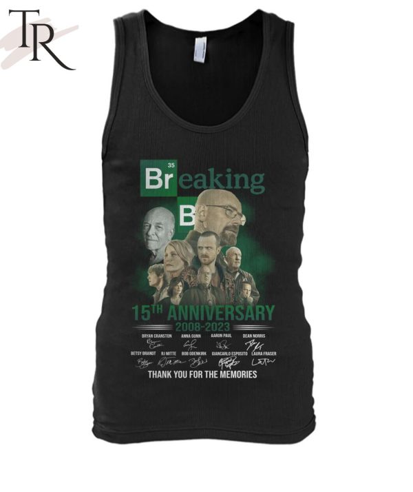 NEW] Breaking Bad 15th Anniversary 2008 – 2023 Thank You For The Memories T-Shirt