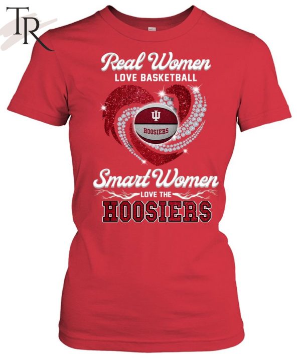 NEW] Real Women Love Football Smart Women Love The Hoosiers T-Shirt