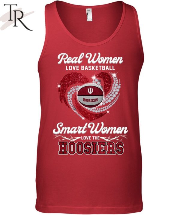 NEW] Real Women Love Football Smart Women Love The Hoosiers T-Shirt