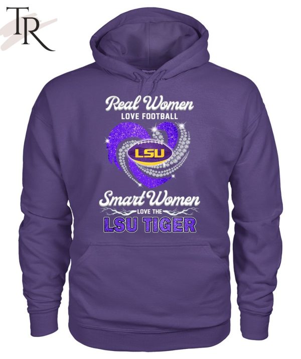 NEW] Real Women Love Football Smart Women Love The LSU Tiger T-Shirt