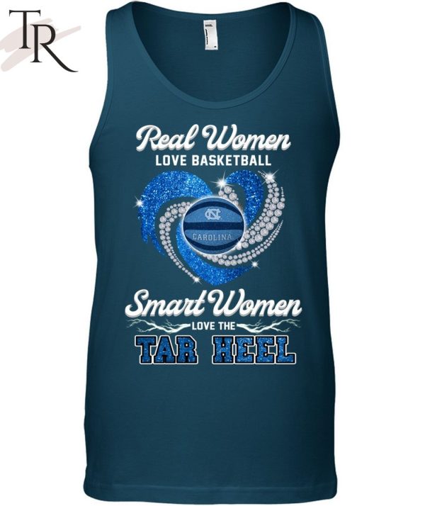 NEW] Real Women Love Football Smart Women Love The Tar Heel T-Shirt