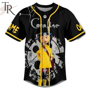 Custom Name And Number Coraline I Was Wrong For Thinking That This World Was Dream Come True Baseball Jersey