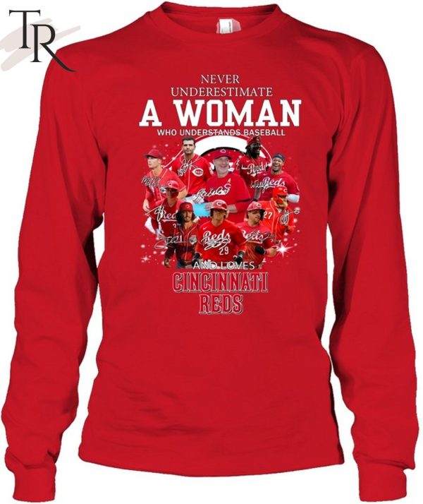 NEW] Never Underestimate A Woman Who Understands Baseball And Loves Cincinnati Reds T-Shirt