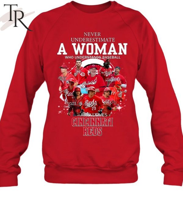 NEW] Never Underestimate A Woman Who Understands Baseball And Loves Cincinnati Reds T-Shirt