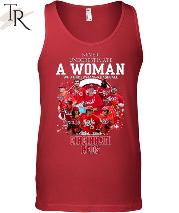 NEW] Never Underestimate A Woman Who Understands Baseball And Loves Cincinnati Reds T-Shirt