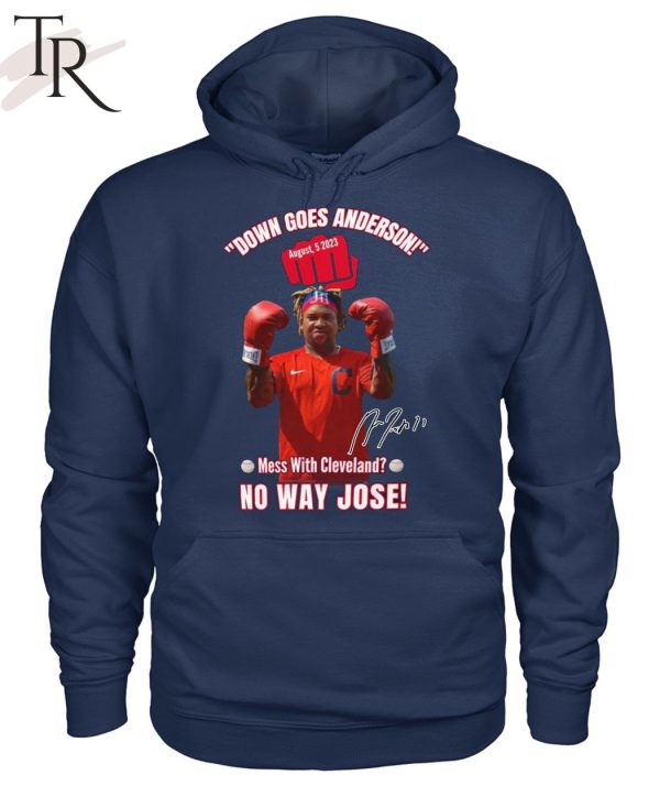 Down Goes Anderson Mess With Cleveland No Way Jose T-Shirt