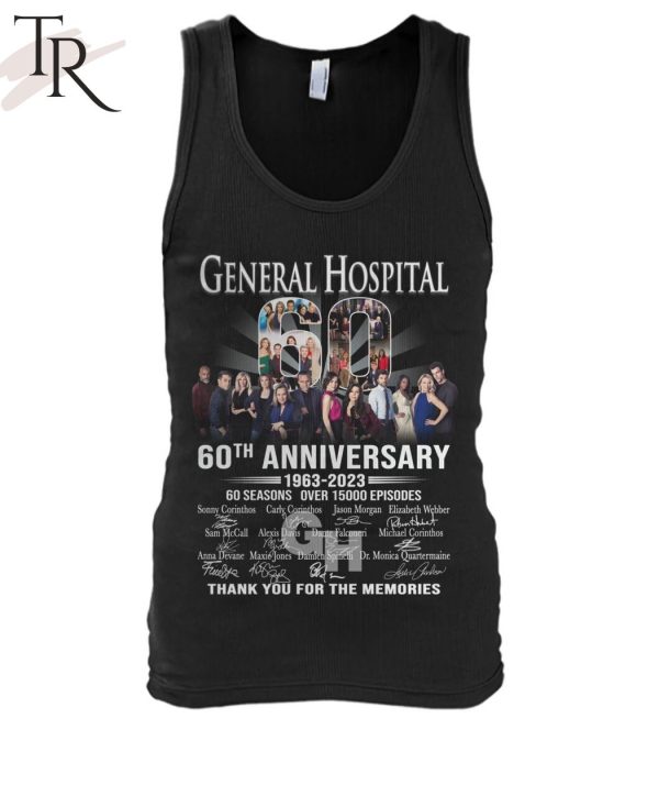 General Hospital 60th Anniversary 1963 – 2023 60 Seasons Over 15000 Episodes Thank You For The Memories T-Shirt