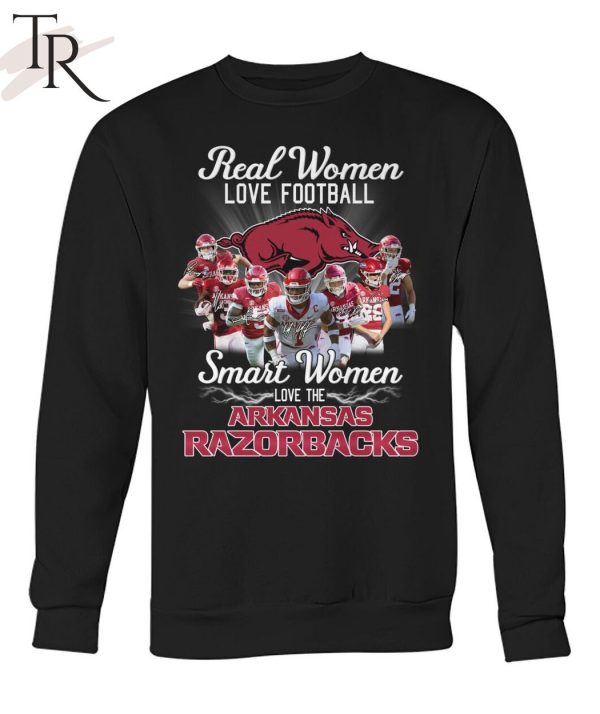 Real Women Love Football Smart Women Love The Arkansas Razorbacks T-Shirt