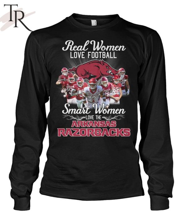 Real Women Love Football Smart Women Love The Arkansas Razorbacks T-Shirt