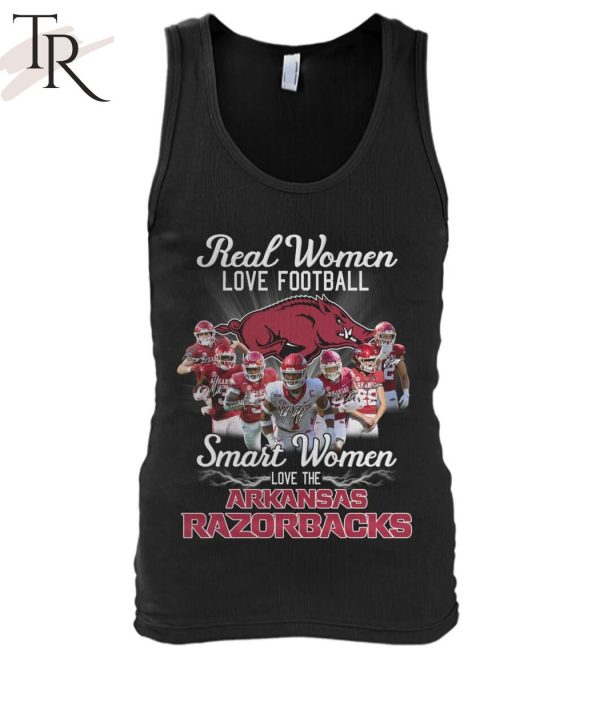 Real Women Love Football Smart Women Love The Arkansas Razorbacks T-Shirt