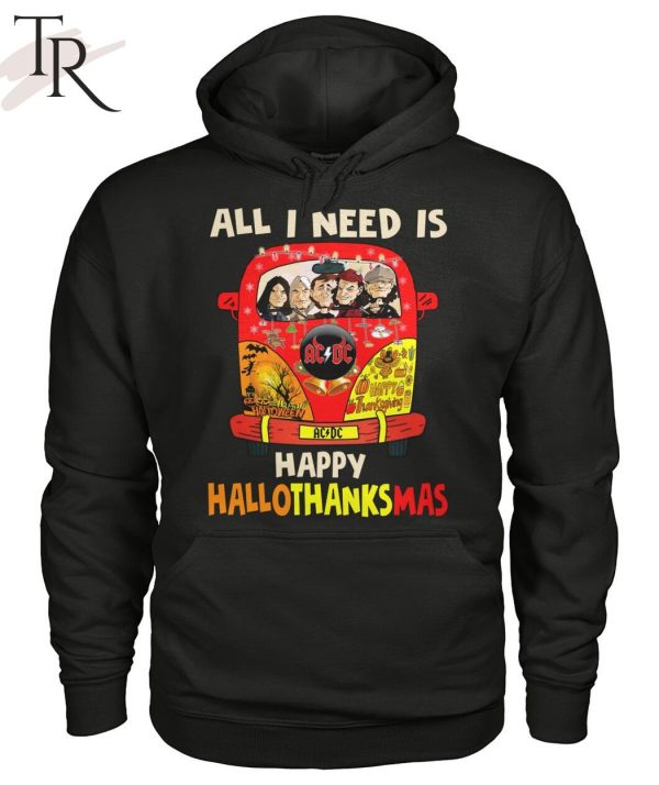 All I Need Is Happy Hallothanksmas T-Shirt