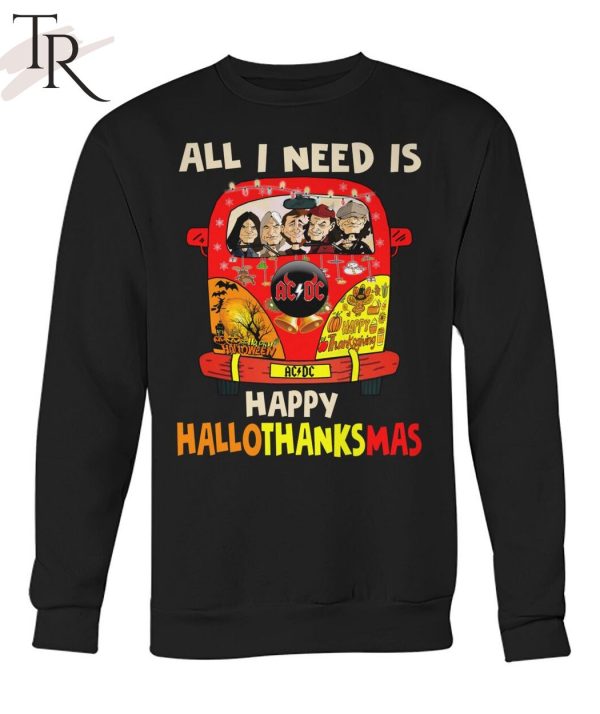 All I Need Is Happy Hallothanksmas T-Shirt