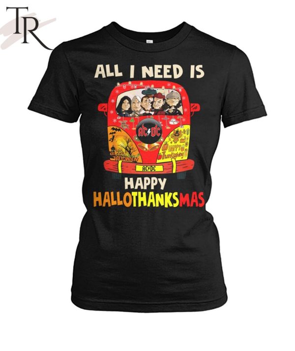 All I Need Is Happy Hallothanksmas T-Shirt