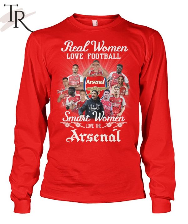 Real Women Love Football Smart Women Love The Arsenal T-Shirt