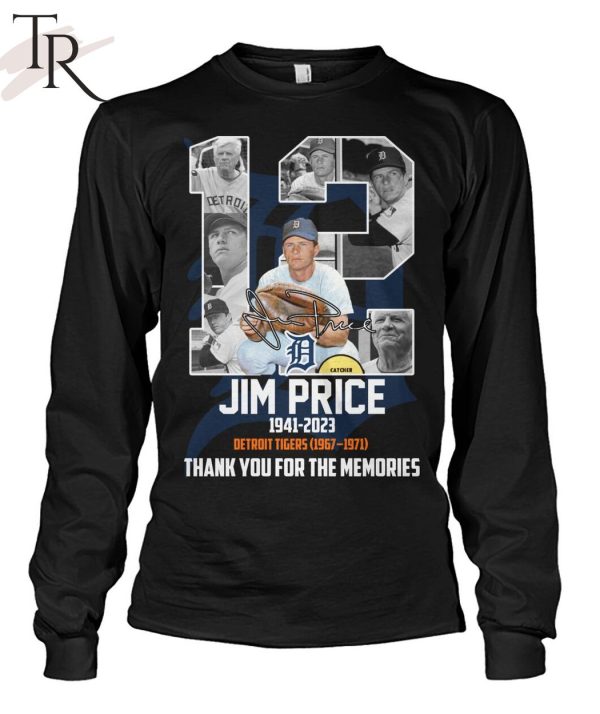 Jim Price 1941 – 2023 Detroit Tigers 1967 – 1971 Thank You For The Memories T-Shirt