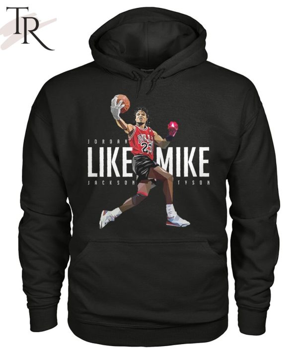 Like Mike Tyson Jordan Jackson Unisex T-Shirt