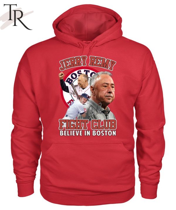 Jerry Remy Fight Club Believe In Boston Unisex T-Shirt