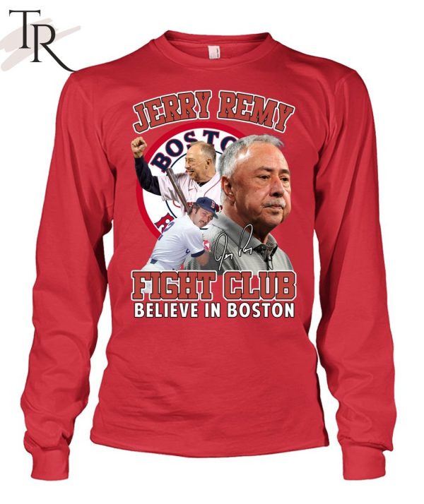 Jerry Remy Fight Club Believe In Boston Unisex T-Shirt