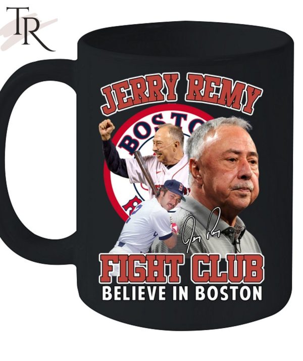 Jerry Remy Fight Club Believe In Boston Unisex T-Shirt