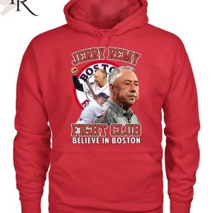 Jerry Remy Fight Club Believe In Boston T-Shirt