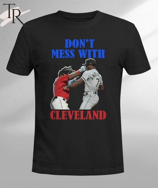 Don’t Mess With Cleveland Indians Unisex T-Shirt