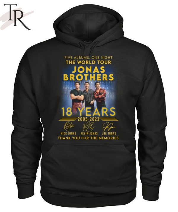 Five Albums One Night The World Tour Jonas Brothers 18 Years 2005 – 2023 Thank You For The Memories T-Shirt