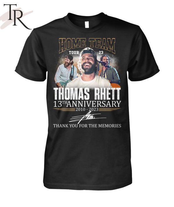 Home Team Tour 23 Thomas Rhett 13th Anniversary 2010 – 2023 Thank You For The Memories T-Shirt