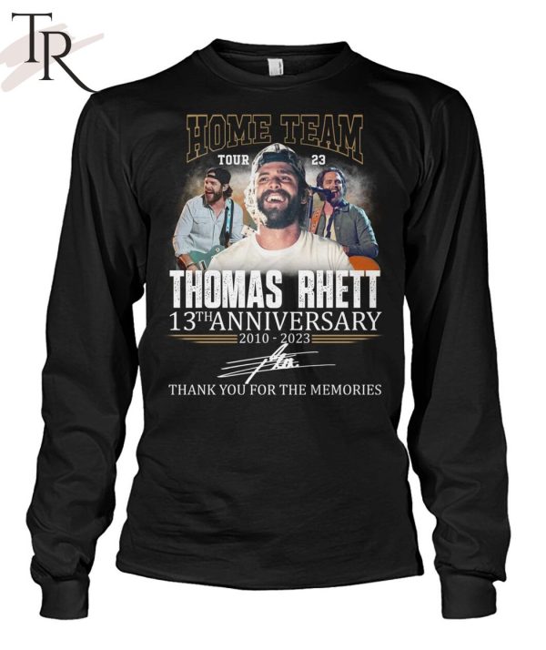 Home Team Tour 23 Thomas Rhett 13th Anniversary 2010 – 2023 Thank You For The Memories T-Shirt