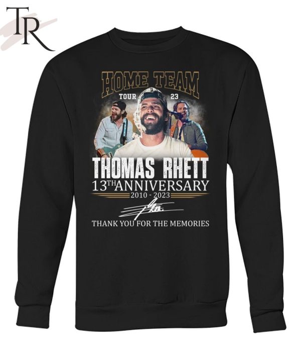 Home Team Tour 23 Thomas Rhett 13th Anniversary 2010 – 2023 Thank You For The Memories T-Shirt