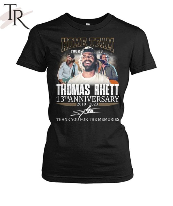 Home Team Tour 23 Thomas Rhett 13th Anniversary 2010 – 2023 Thank You For The Memories T-Shirt