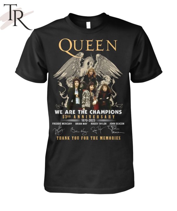 Queen We Are The Champions 53rd Anniversary 1970 – 2023 Thank You For The Memories T-Shirt