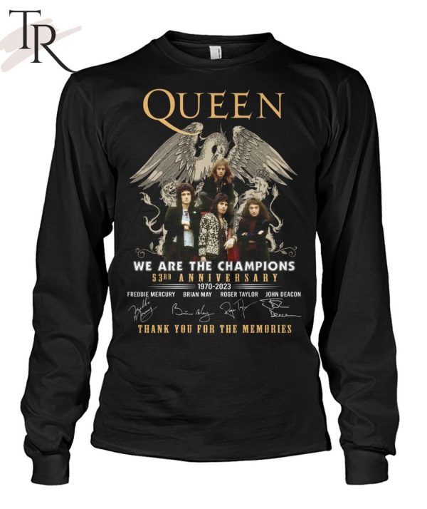 Queen We Are The Champions 53rd Anniversary 1970 – 2023 Thank You For The Memories T-Shirt