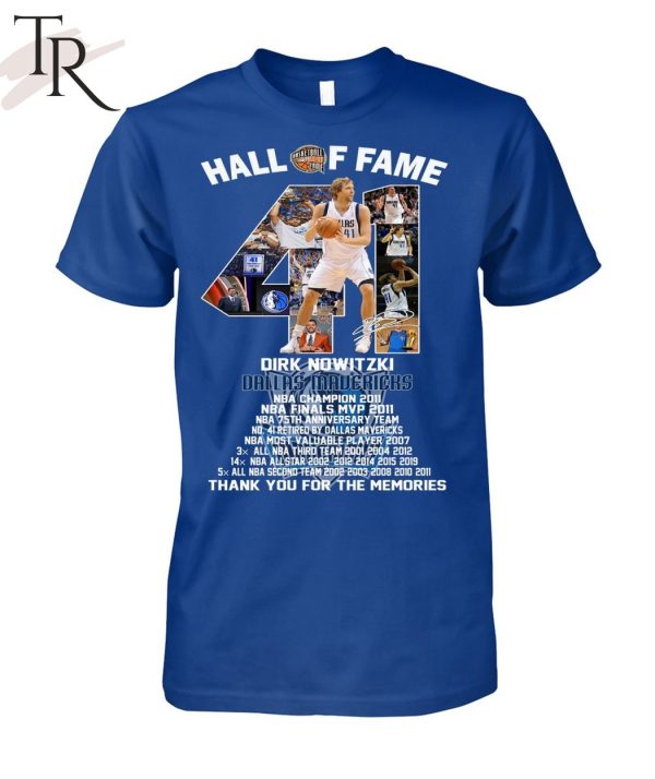 Hall Of Fame Dirk Nowitzki Thank You For The Memories T-Shirt