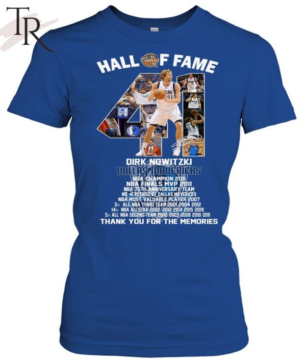 Hall Of Fame Dirk Nowitzki Thank You For The Memories T-Shirt