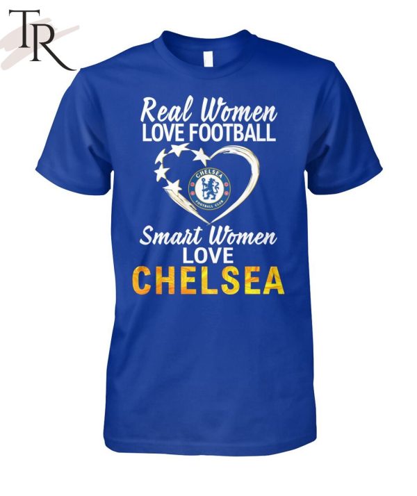 Real Women Love Football Smart Women Love Chelsea T-Shirt