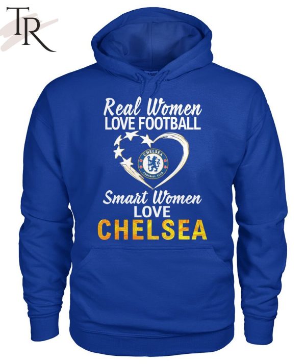 Real Women Love Football Smart Women Love Chelsea T-Shirt