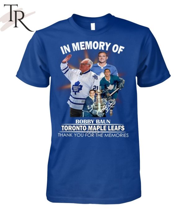 In Memory Of Bobby Baun Toronto Maple Leafs Thank You For The Memories T-Shirt