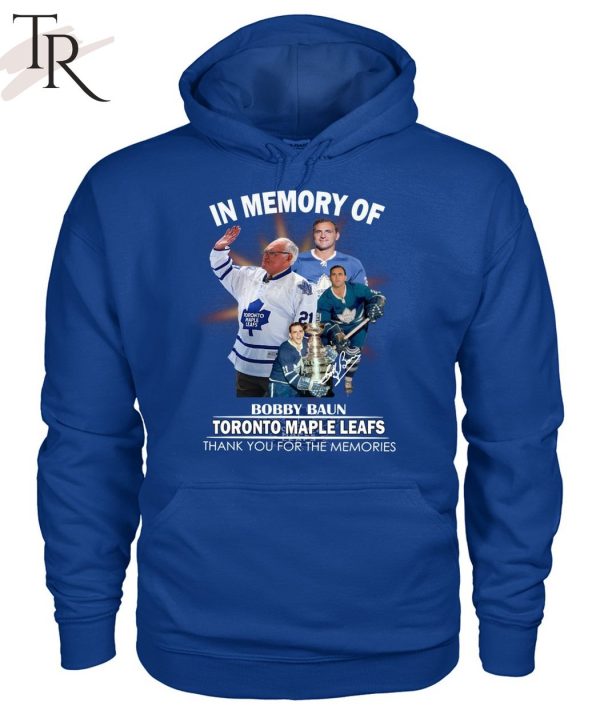 In Memory Of Bobby Baun Toronto Maple Leafs Thank You For The Memories T-Shirt