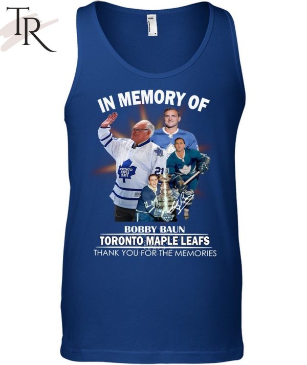 In Memory Of Bobby Baun Toronto Maple Leafs Thank You For The Memories T-Shirt