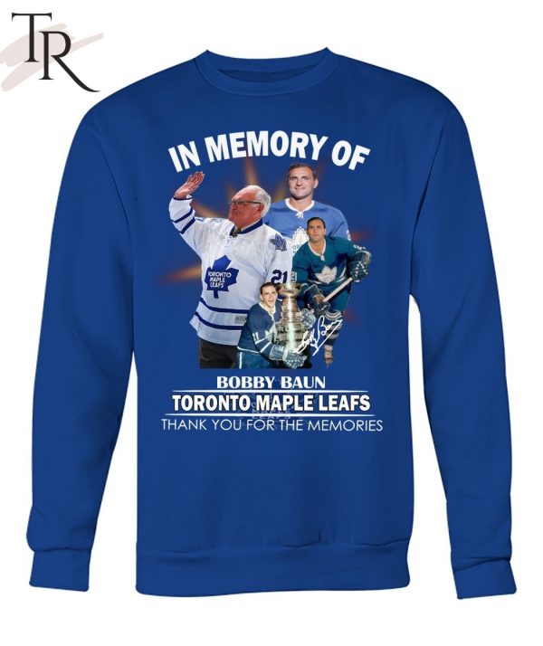 In Memory Of Bobby Baun Toronto Maple Leafs Thank You For The Memories T-Shirt